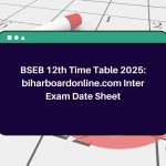 BSEB 12th Time Table 2025: biharboardonline.com Inter Exam Date Sheet