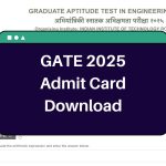 GATE 2025 Admit Card – gate2025.iitr.ac.in Exam Schedule & Exam Pattern