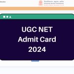 UGC NET Admit Card 2024 – ugcnet.nta.ac.in December Exam Hall Ticket Download