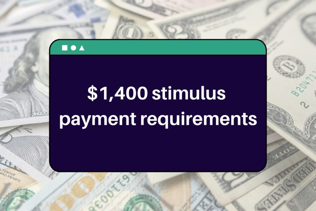 $1,400 stimulus payment requirements -  How can you find out if you are receiving a check this month?