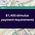 $1,400 stimulus payment requirements –  How can you find out if you are receiving a check this month?