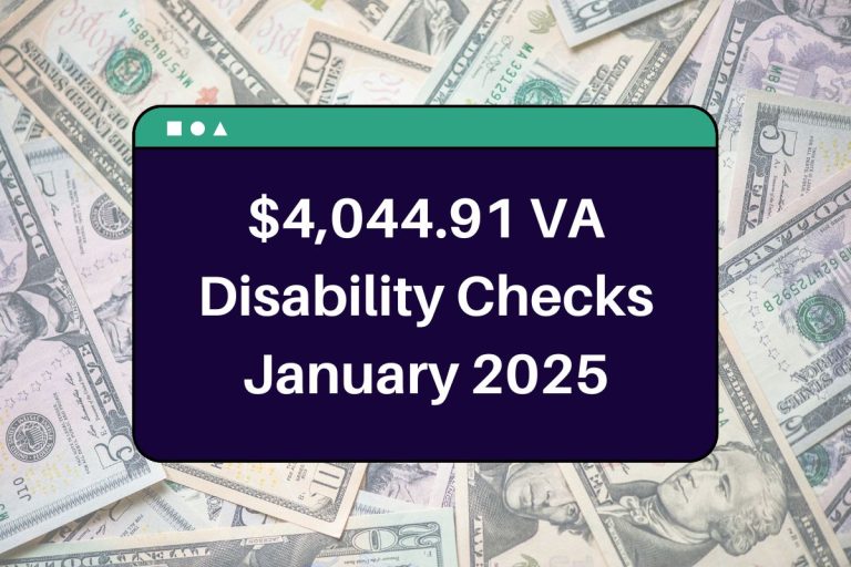 4,044.91 VA Disability Checks January 2025 Eligibility & Payment Dates