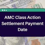 AMC Class Action Settlement Payment Date – Check Eligibility & Payout Amount