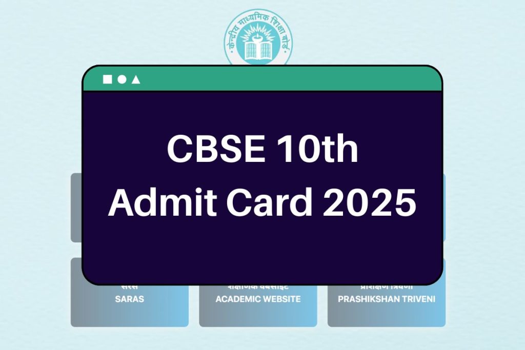 CBSE 10th Admit Card 2025 - www.cbse.gov.in Class 10th Hall Ticket Download