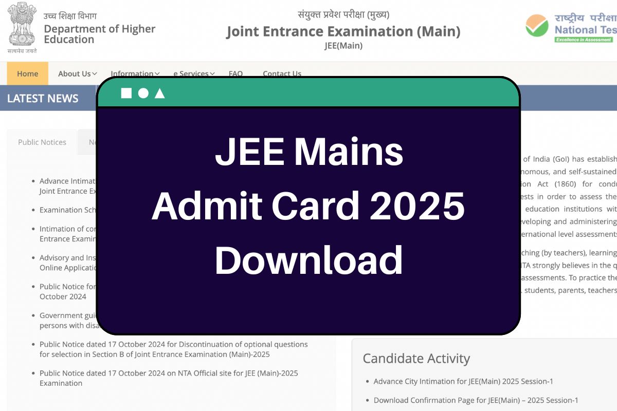 JEE Main Admit Card 2025 jeemain.nta.nic.in Session 1 Hall Ticket