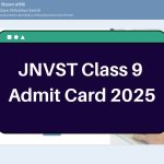 JNVST Class 9 Admit Card 2025 – navodaya.gov.in Hall Ticket Download