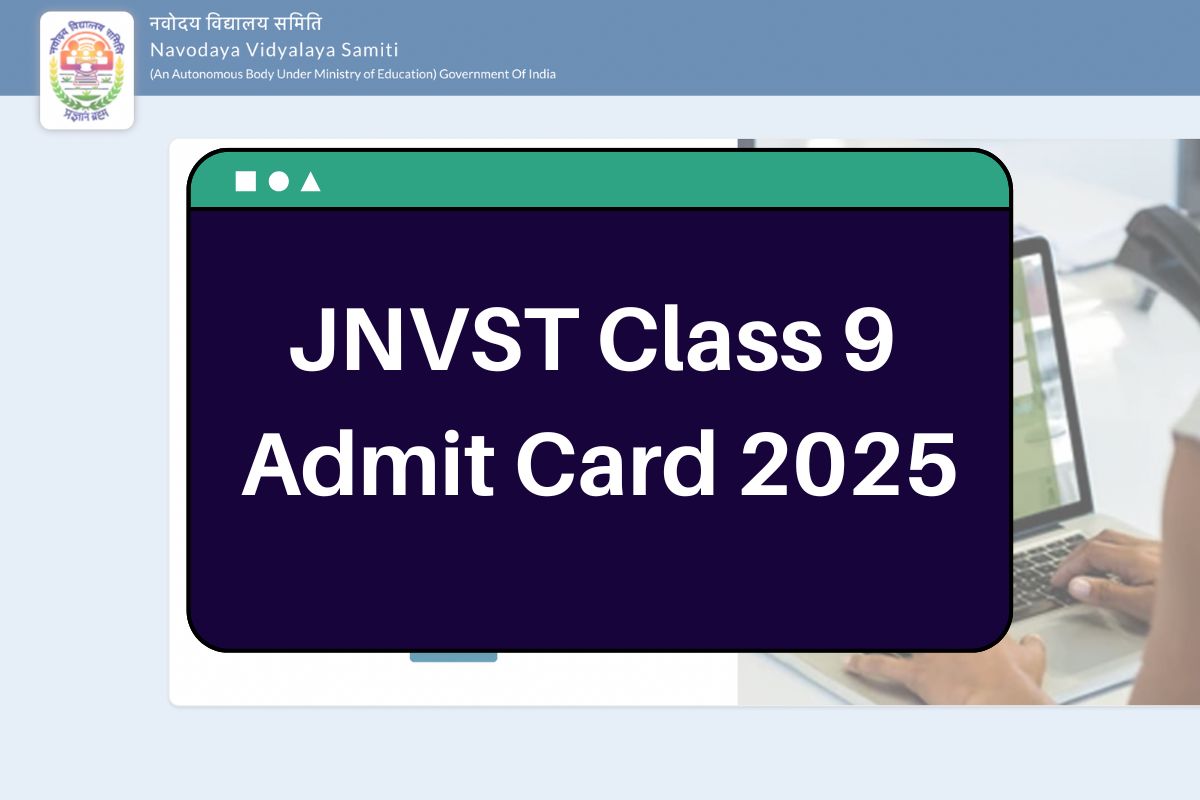 JNVST Class 9 Admit Card 2025 navodaya.gov.in Hall Ticket Download