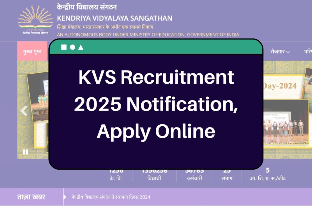 KVS Recruitment 2025 - kvsangathan.nic.in 30000 Vacancies Notification Pdf, Apply Online