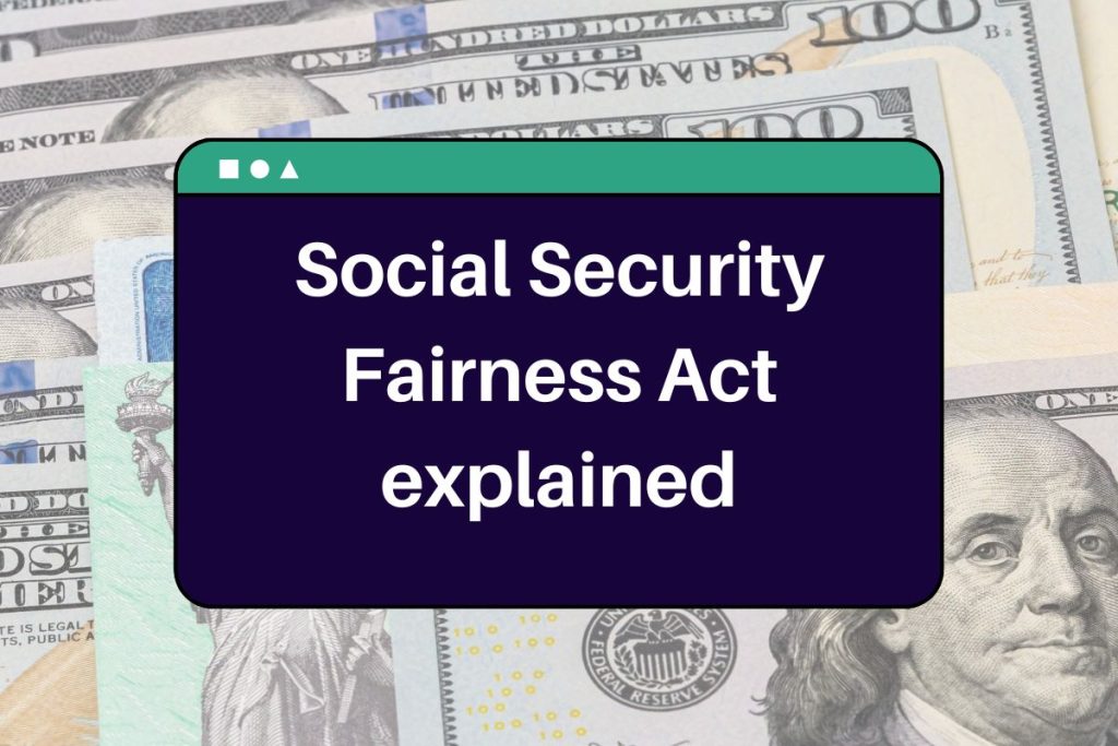 Social Security Fairness Act explained: What changes does it bring?