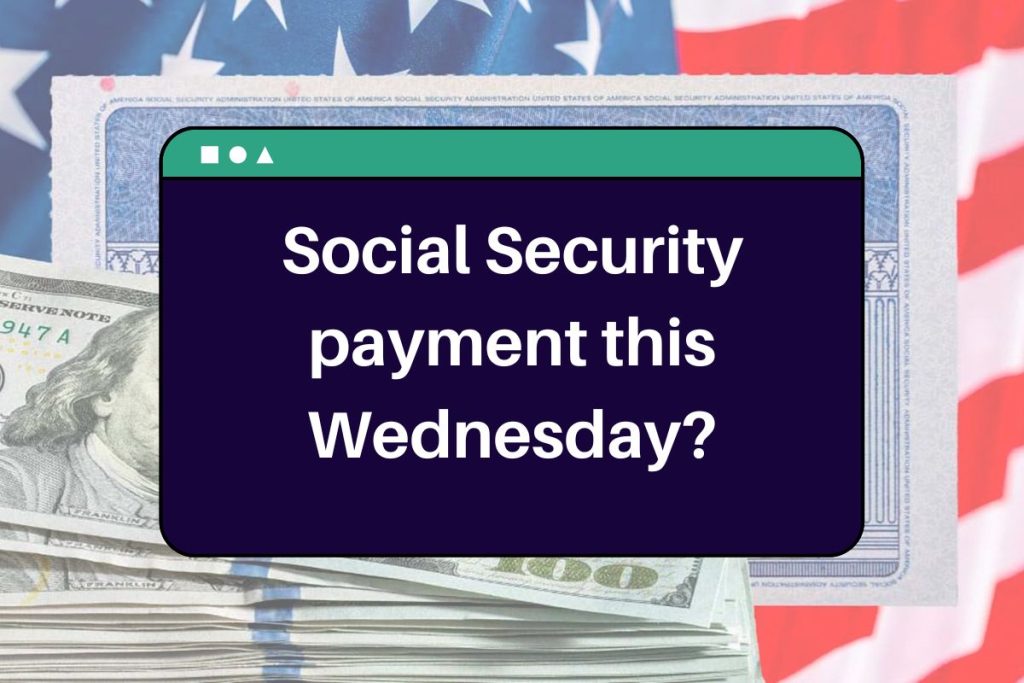 Social Security payment this Wednesday? Who is Eligible to Receive Benefits Coming in January 8?