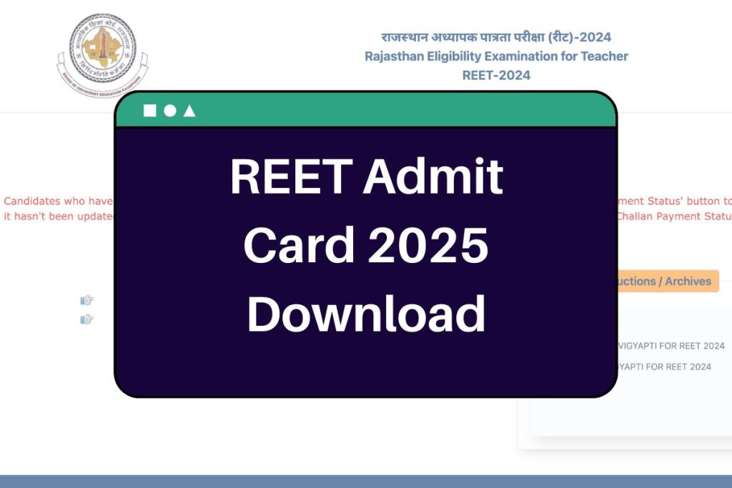 REET Admit Card 2025 - reet2024.co.in Level 1 & Level 2 Hall Ticket Download